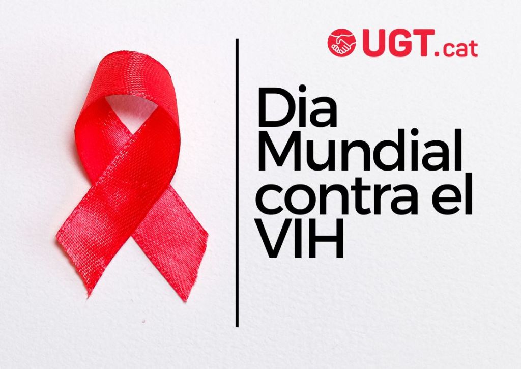Dia Mundial de la lluita contra la Sida - UGT de Catalunya se suma al Departament de Salut sota el lema 