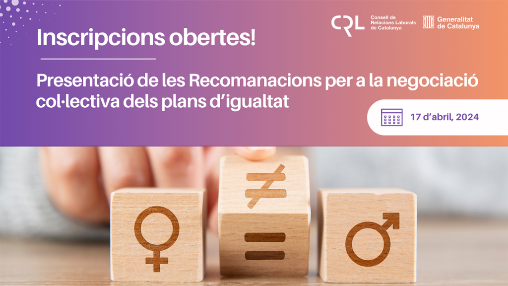 Jornada de presentació de les Recomanacions per a la negociació col·lectiva dels plans d’igualtat