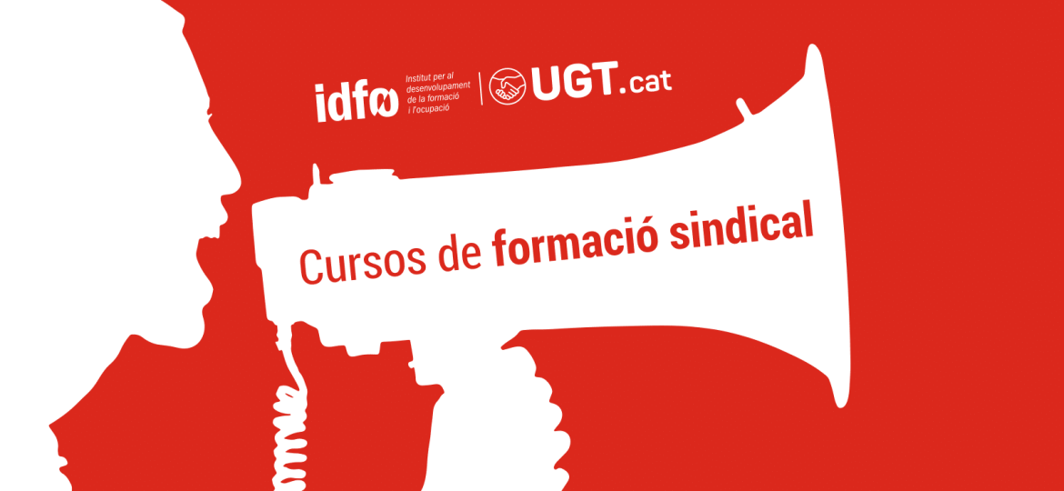 Cursos de formació sindical per delegats de la UGT de Catalunya - IDFO
