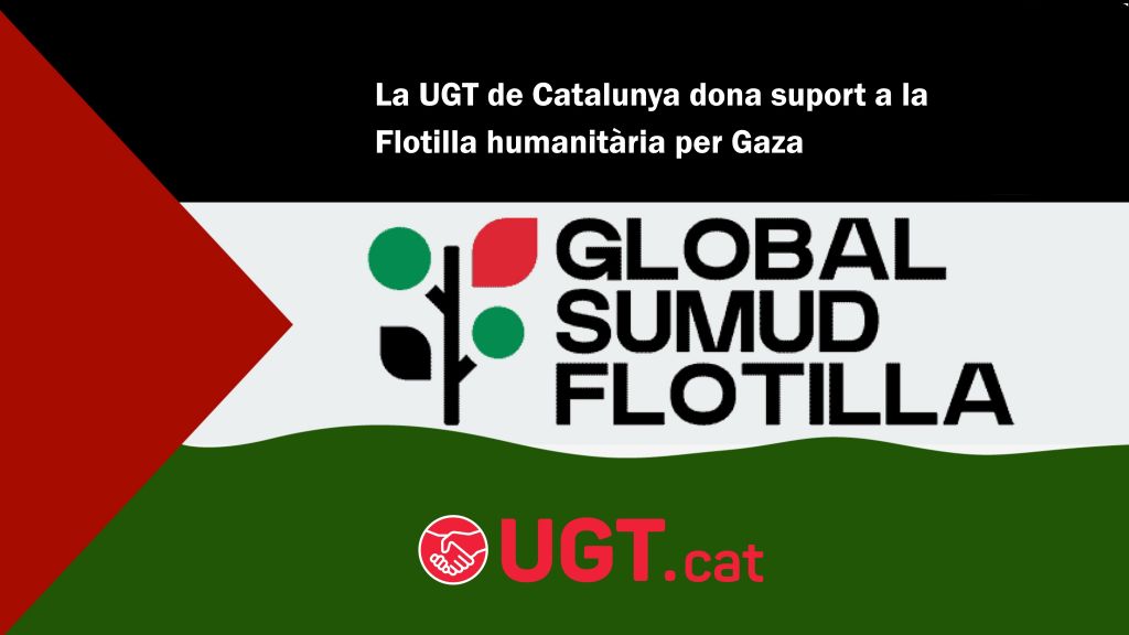 La UGT de Catalunya dona suport a la Flotilla humanitària per Gaza