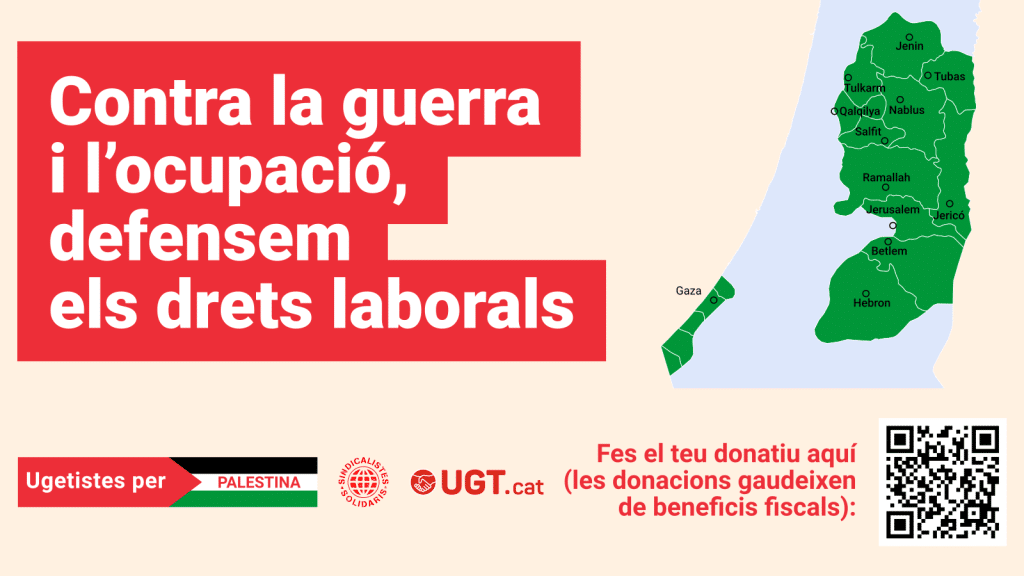 La UGT de Catalunya reforça la solidaritat amb les persones treballadores palestines