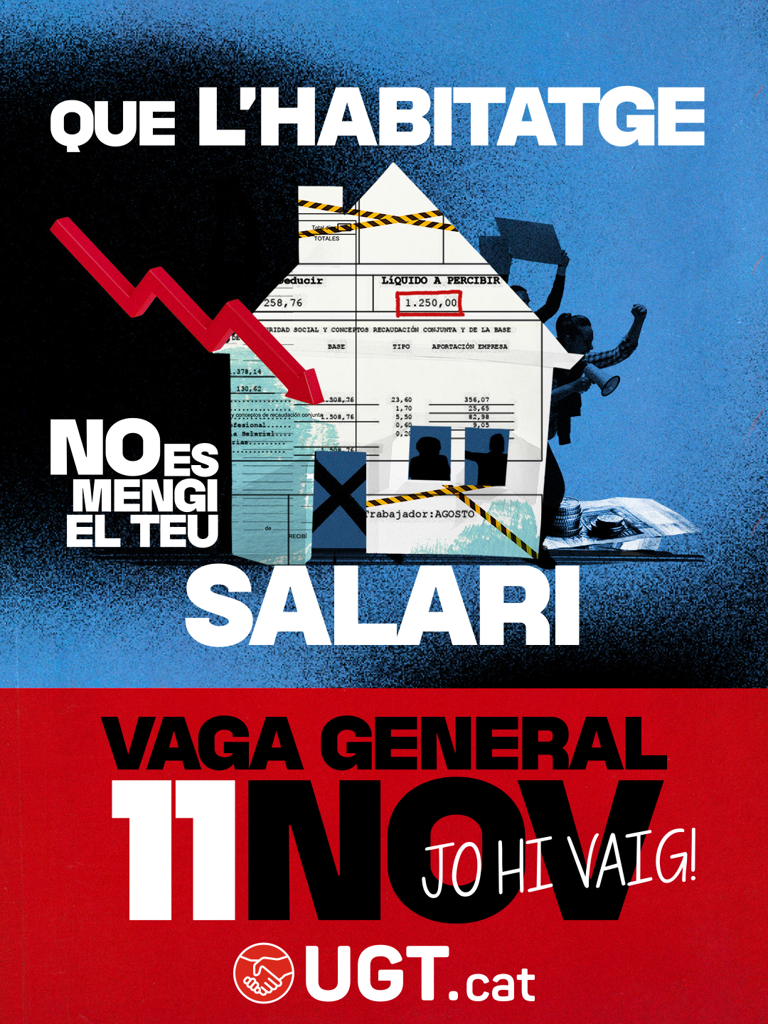 Cartell: Que l’habitatge no es mengi el teu salari. Vaga general, 11 NOV. Jo hi vaig! UGT.cat